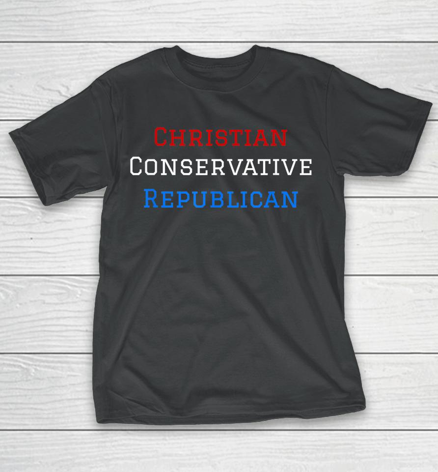 Christian Conservative Republican Patriotic Usa T-Shirt