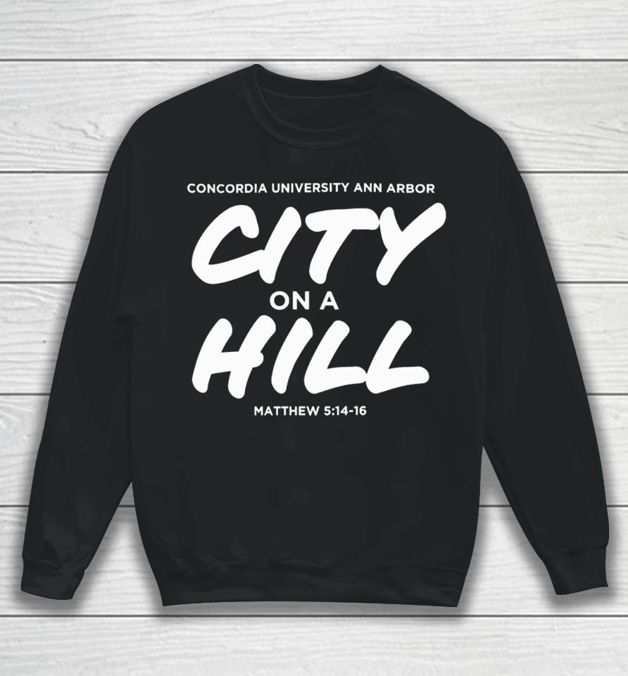 Christian University Michigan Concordia City On A Hill Sweatshirt