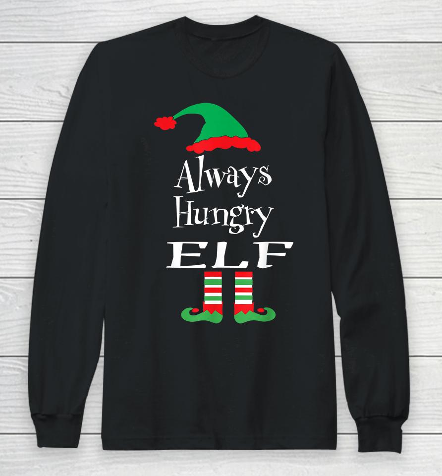Christmas Always Hungry Elf Long Sleeve T-Shirt