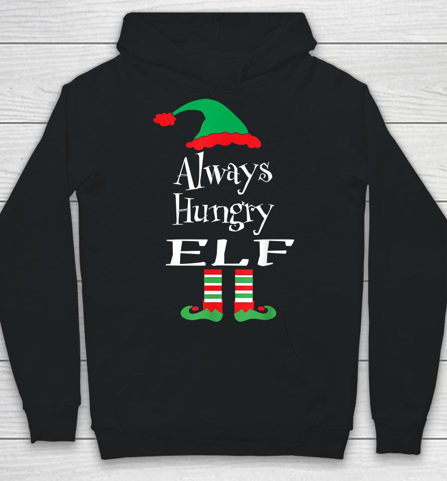 Christmas Always Hungry Elf Hoodie