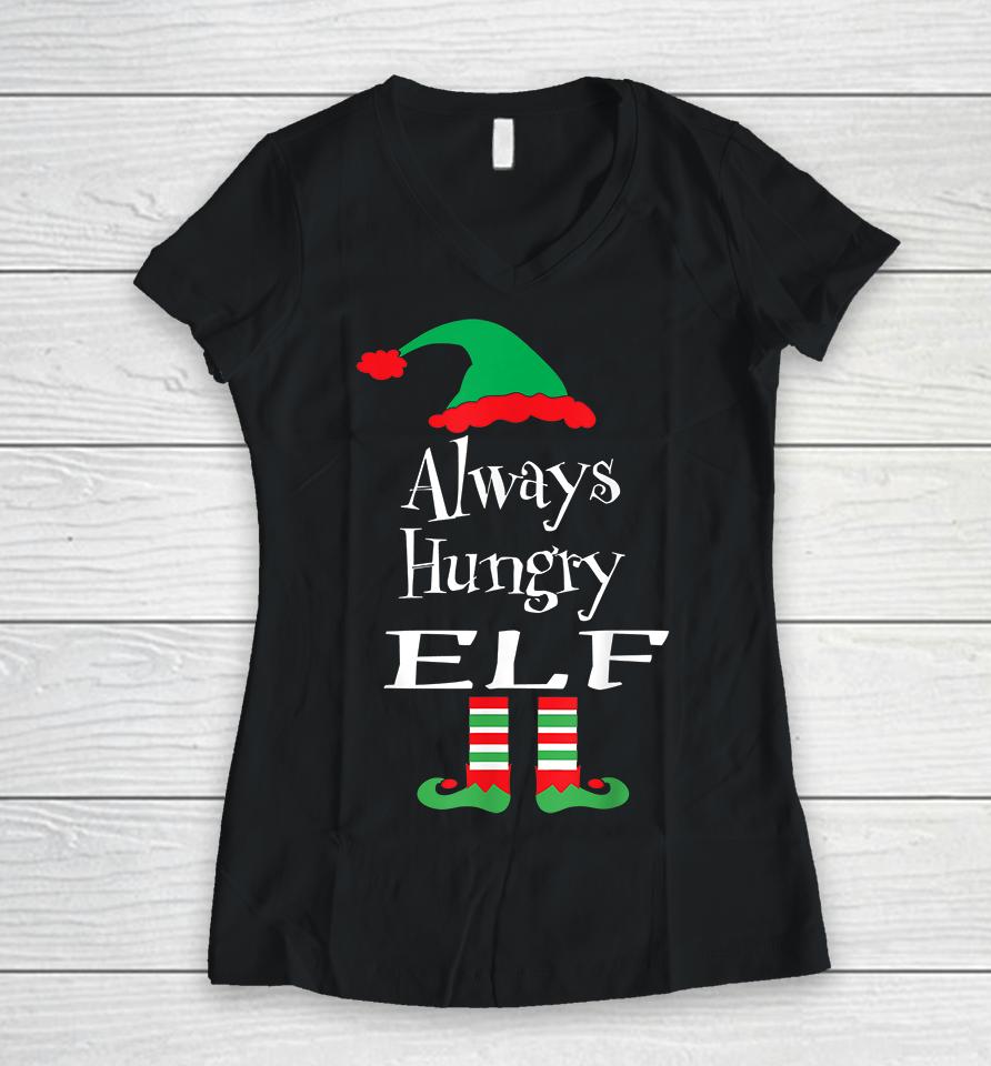 Christmas Always Hungry Elf Women V-Neck T-Shirt