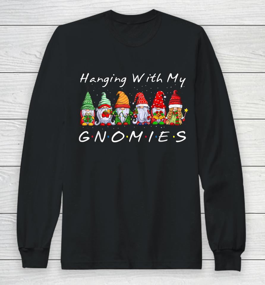 Christmas Gnome Hanging With My Gnomies Long Sleeve T-Shirt