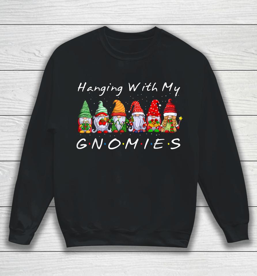Christmas Gnome Hanging With My Gnomies Sweatshirt