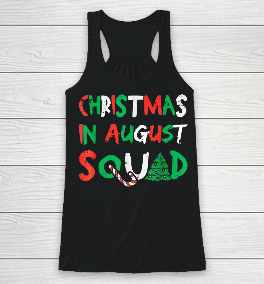 Christmas In August Squad Funny Summer Xmas Racerback Tank