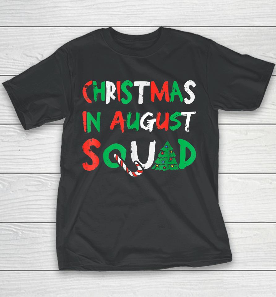 Christmas In August Squad Funny Summer Xmas Youth T-Shirt