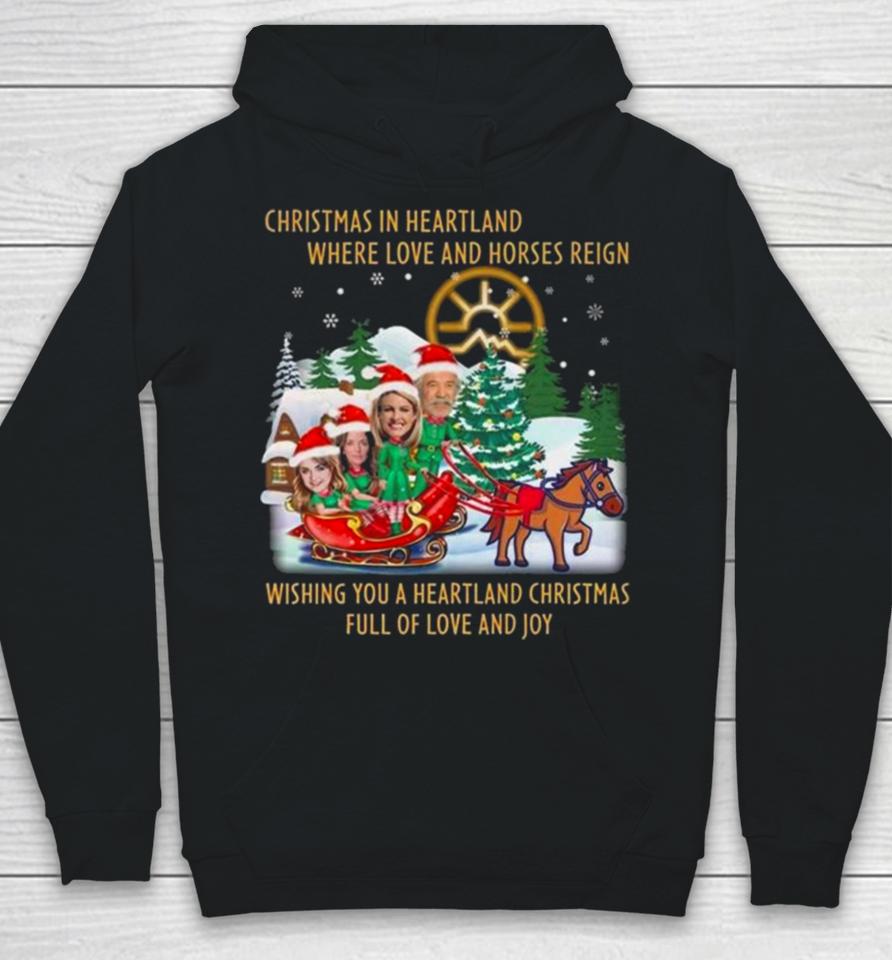 Christmas In Heartland Where Love And Horses Reign Wishing You A Heartland Christmas Full Of Love And Joy Hoodie