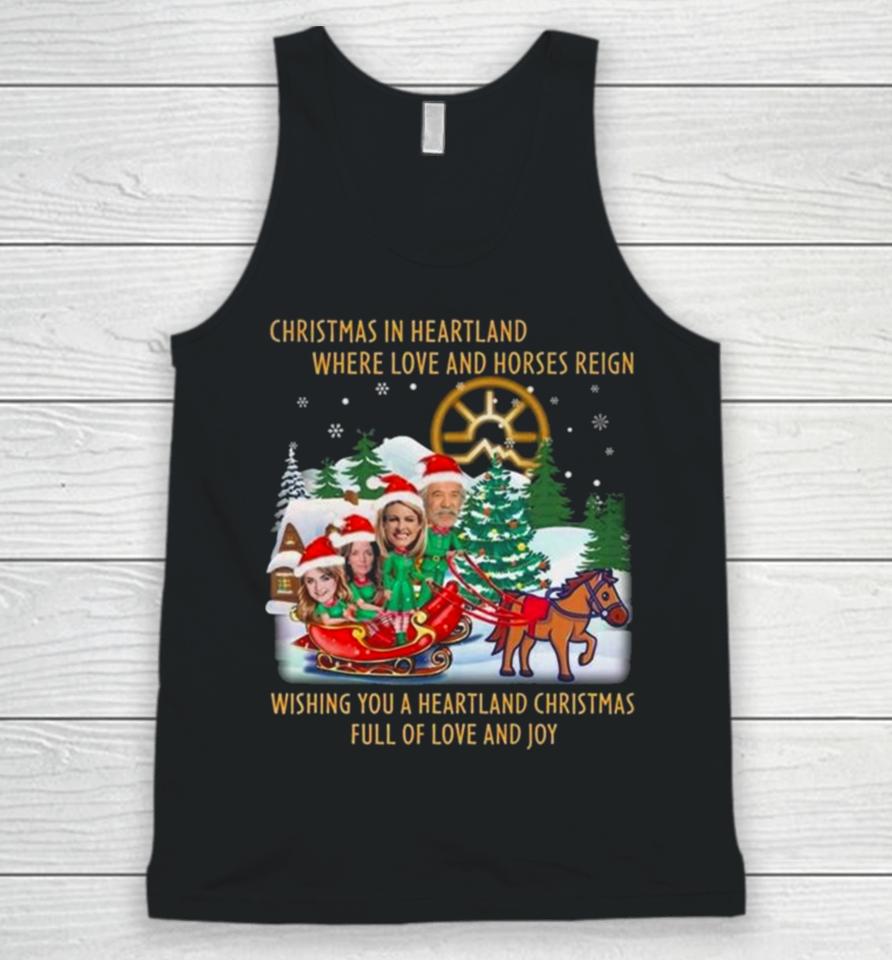 Christmas In Heartland Where Love And Horses Reign Wishing You A Heartland Christmas Full Of Love And Joy Unisex Tank Top