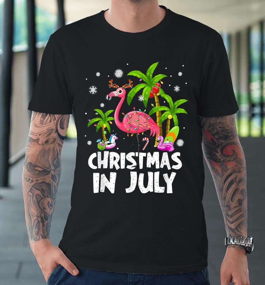 Christmas In July Flamingo Palm Tree Beach Summer Vacation Premium T-Shirt