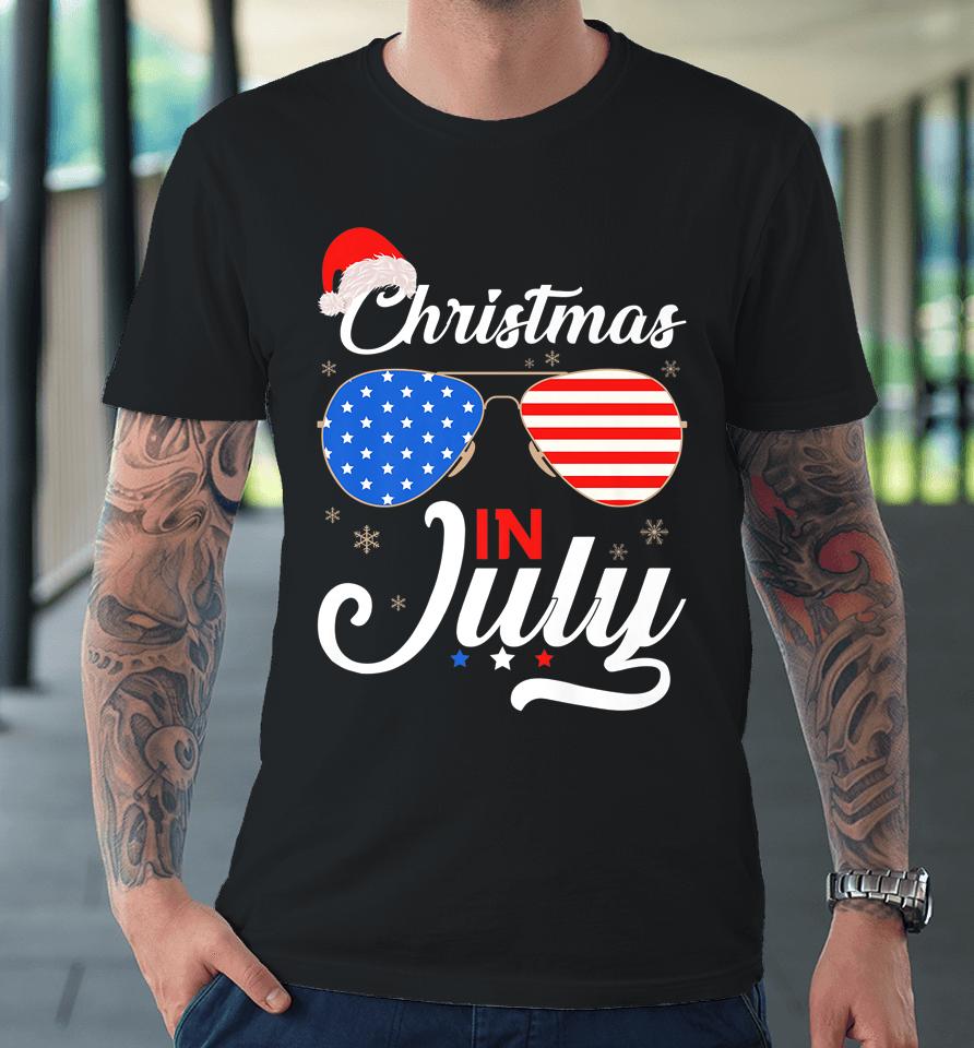 Christmas In July Funny 4Th Of July Beach Summer Christmas Premium T-Shirt