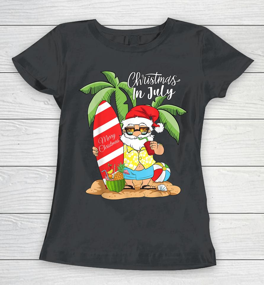 Christmas In July Funny Santa Summer Watermelon Vacation Women T-Shirt