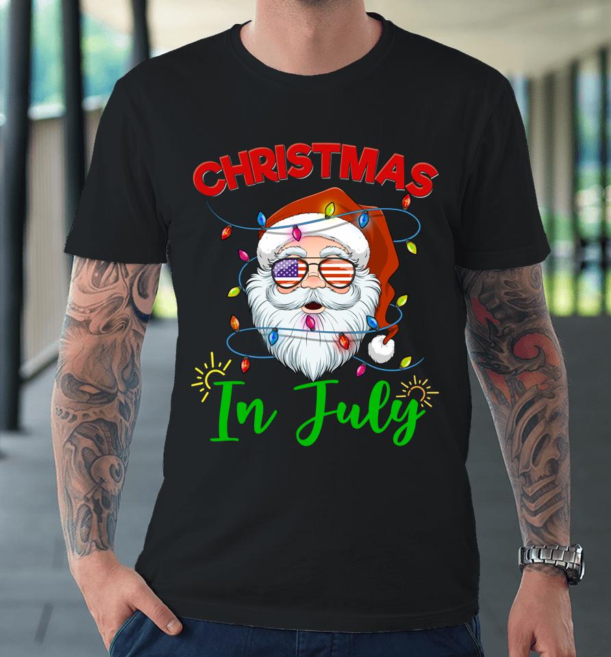 Christmas In July Santa Hat Sunglasses Usa Flag Summer Premium T-Shirt