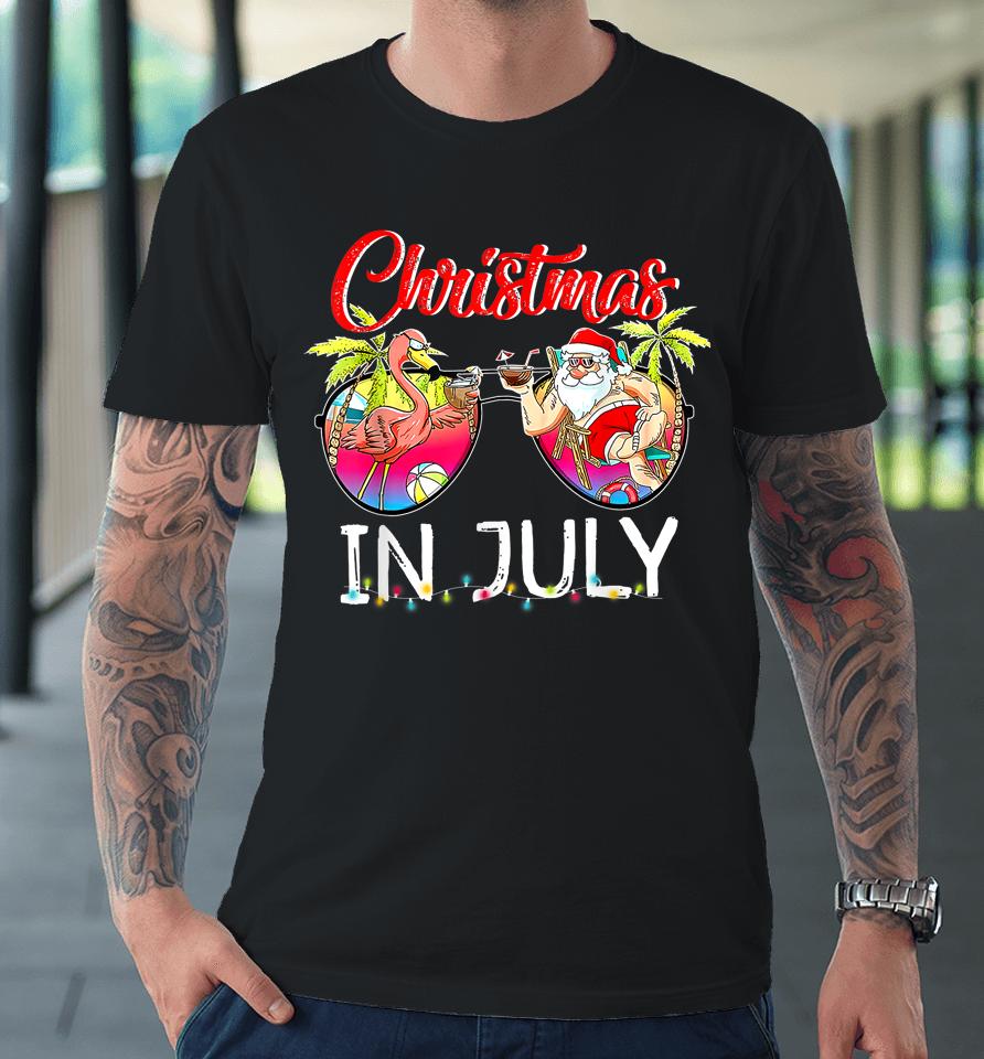 Christmas In July Santa Holiday Beach Flamingo Summer Premium T-Shirt