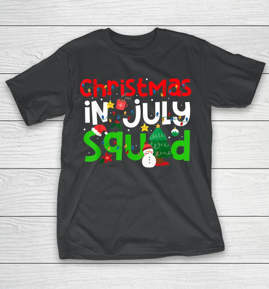 Christmas In July Squad Funny Summer Xmas T-Shirt