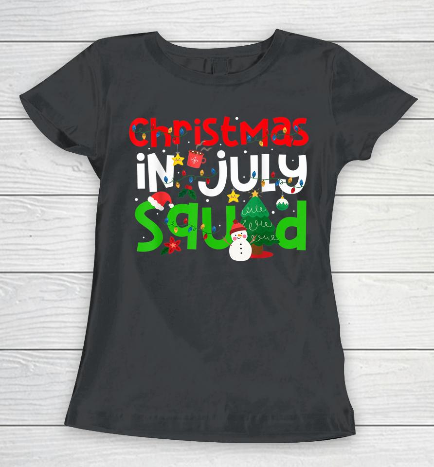 Christmas In July Squad Funny Summer Xmas Women T-Shirt