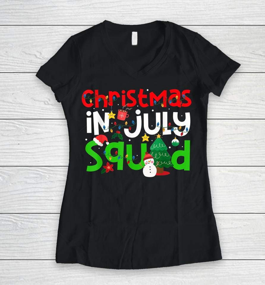 Christmas In July Squad Funny Summer Xmas Women V-Neck T-Shirt