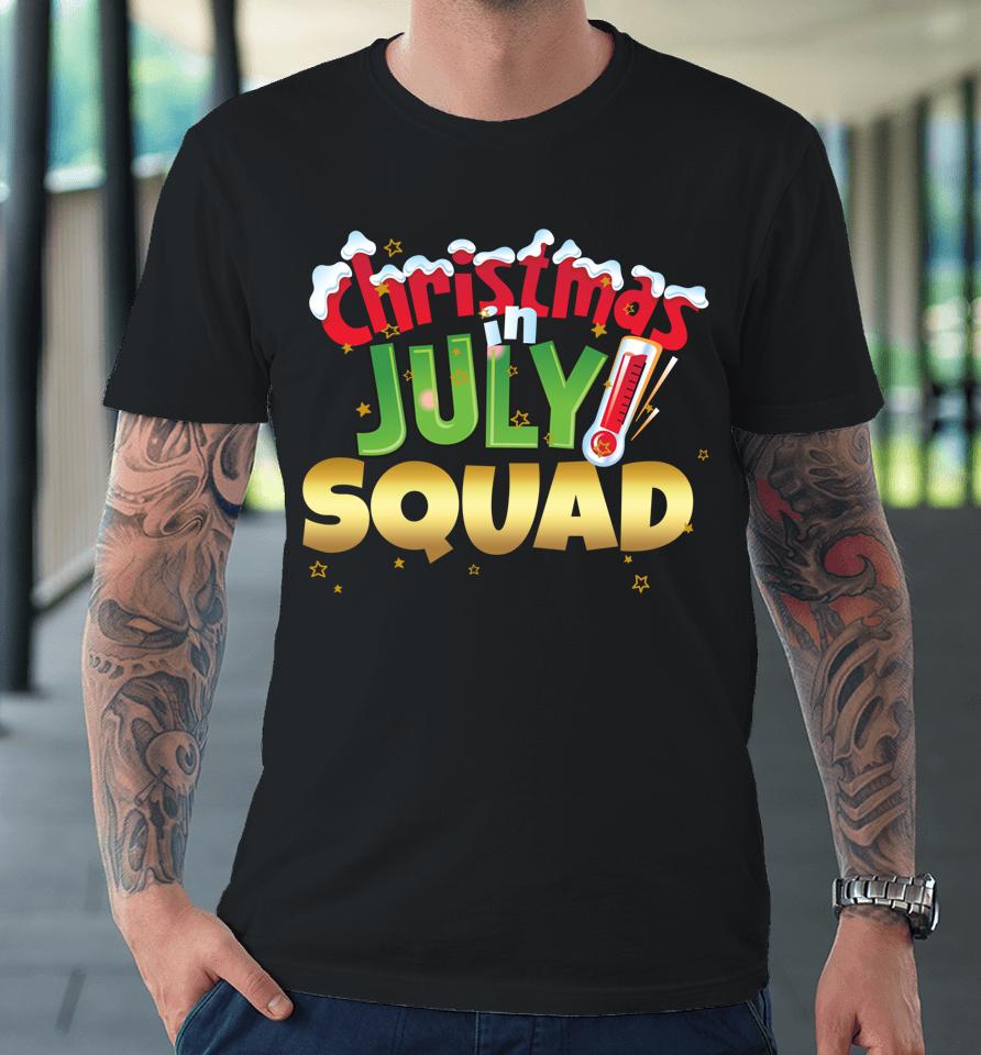 Christmas In July Squad Shirt Summer Group Santa Xmas Premium T-Shirt