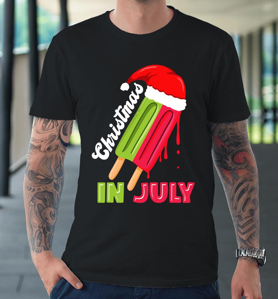 Christmas In July Watermelon Ice Pops Fun Christmas In July Premium T-Shirt