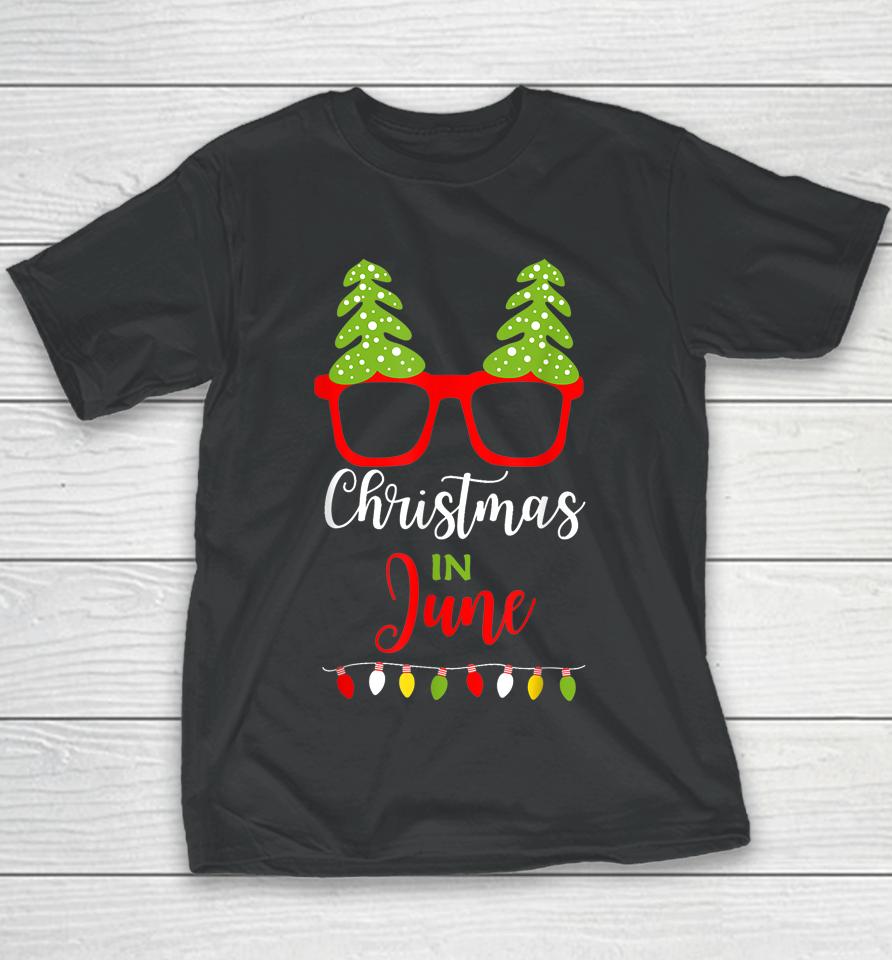 Christmas In June Gift Sunglasses With Christmas Tree Youth T-Shirt