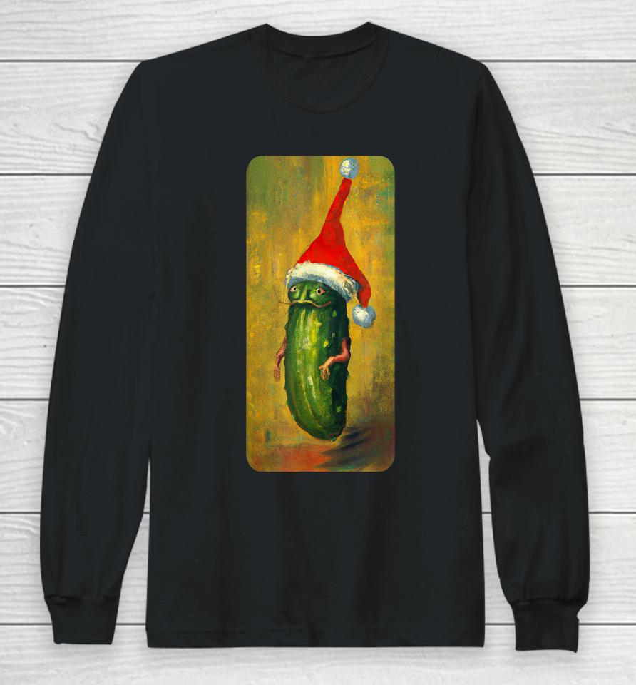 Christmas Santa Pickle Is So Fun And Delicious Long Sleeve T-Shirt