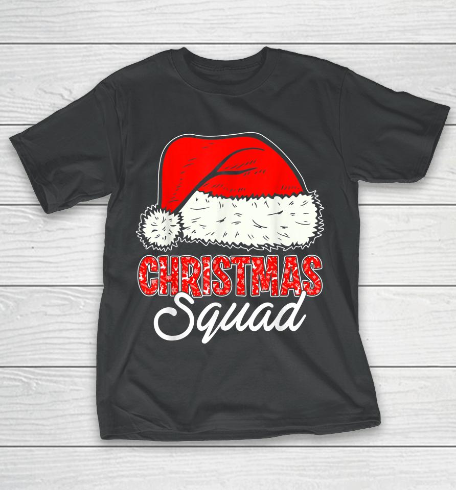 Christmas Squad Santa Hat Funny Matching Family Christmas T-Shirt