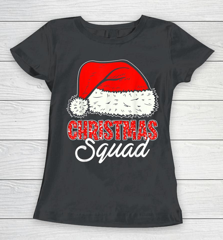 Christmas Squad Santa Hat Funny Matching Family Christmas Women T-Shirt