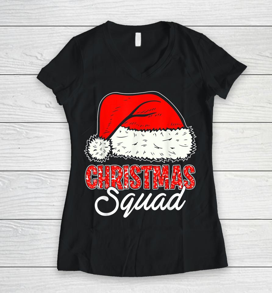 Christmas Squad Santa Hat Funny Matching Family Christmas Women V-Neck T-Shirt