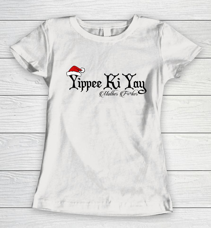 Christmas Yippee Ki Yay Mother F Cker Women T-Shirt