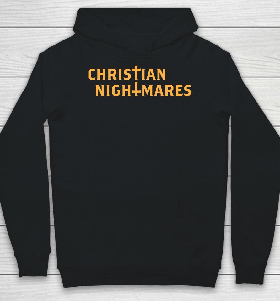 Christnnitemare Christian Nightmares Hoodie