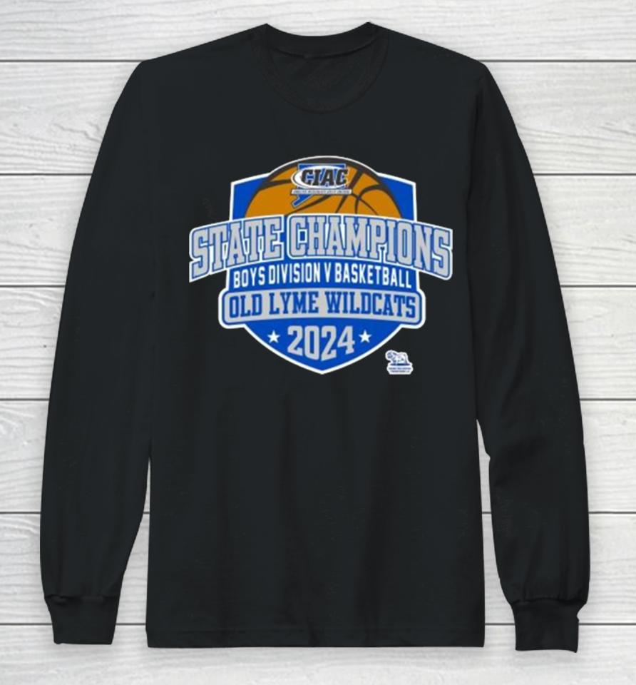 Ciac State Champions Boys Division V Basketball Old Lyme Wildcats 2024 Long Sleeve T-Shirt