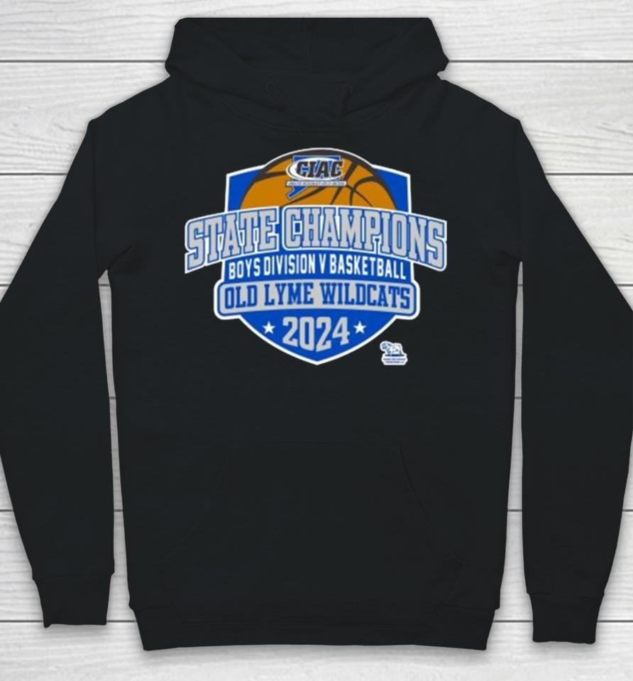 Ciac State Champions Boys Division V Basketball Old Lyme Wildcats 2024 Hoodie