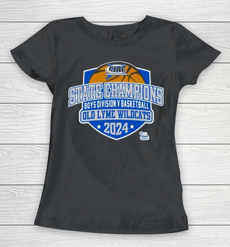 Ciac State Champions Boys Division V Basketball Old Lyme Wildcats 2024 Women T-Shirt