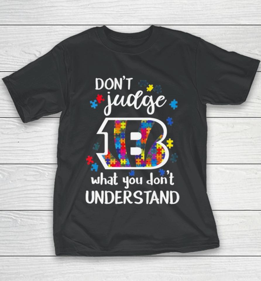 Cincinnati Bengals Autism Don’t Judge What You Don’t Understand Youth T-Shirt
