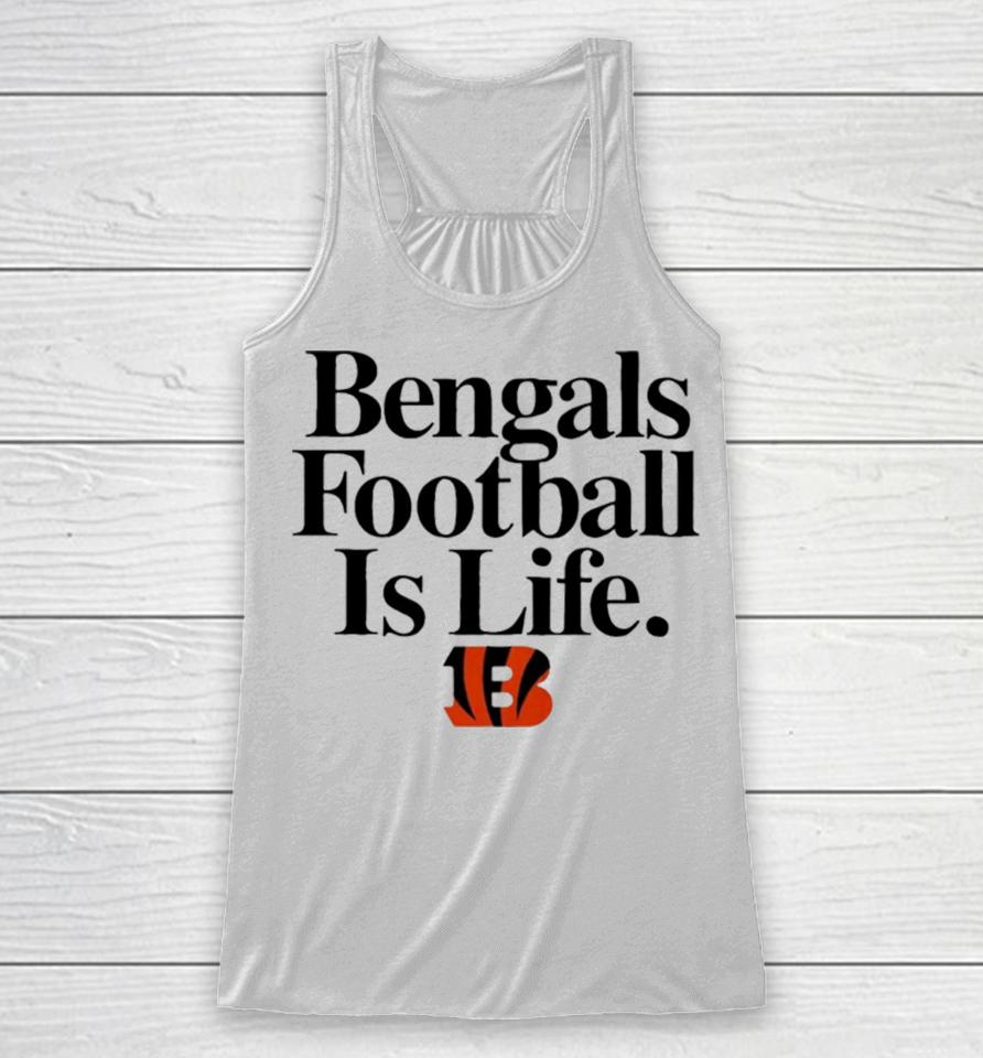 Cincinnati Bengals Football Is Life Racerback Tank