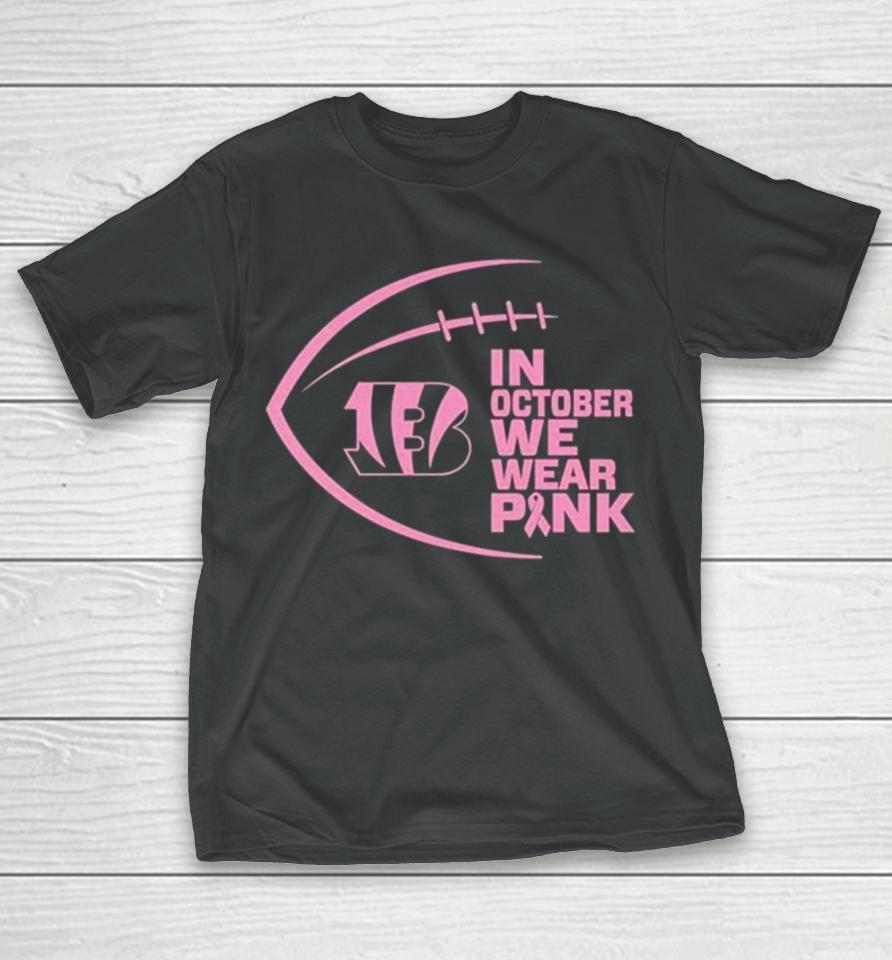 Cincinnati Bengals In October We Wear Pink 2023 T-Shirt