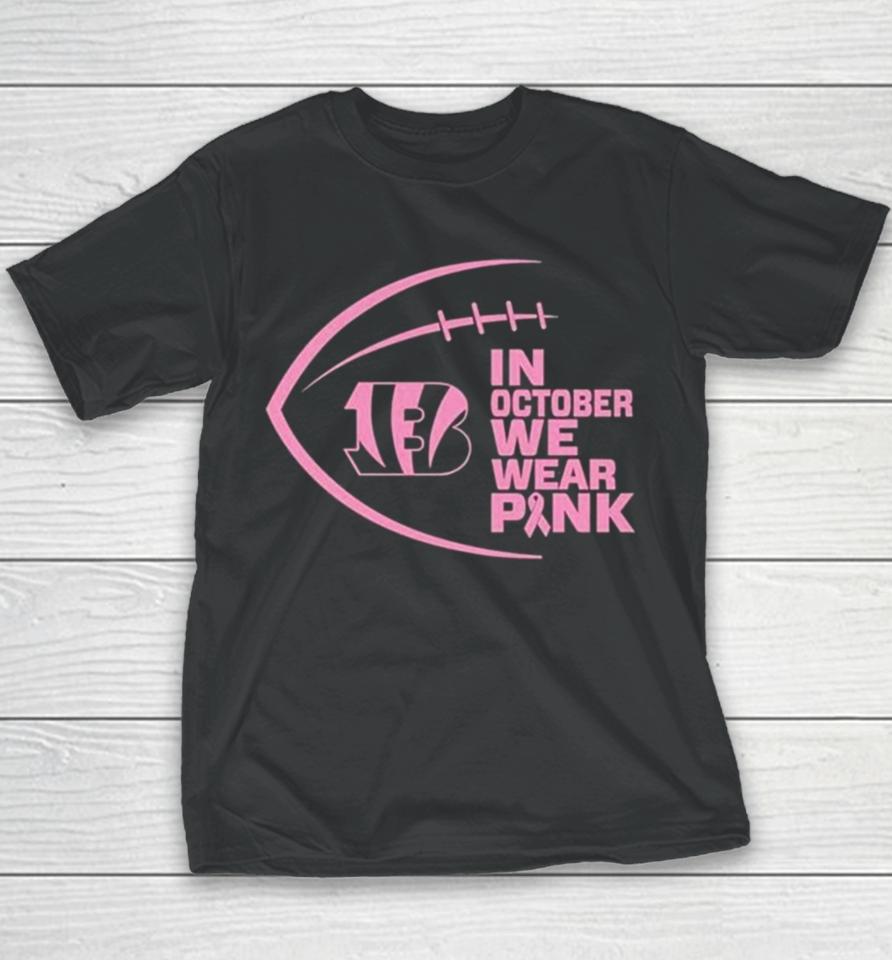 Cincinnati Bengals In October We Wear Pink 2023 Youth T-Shirt