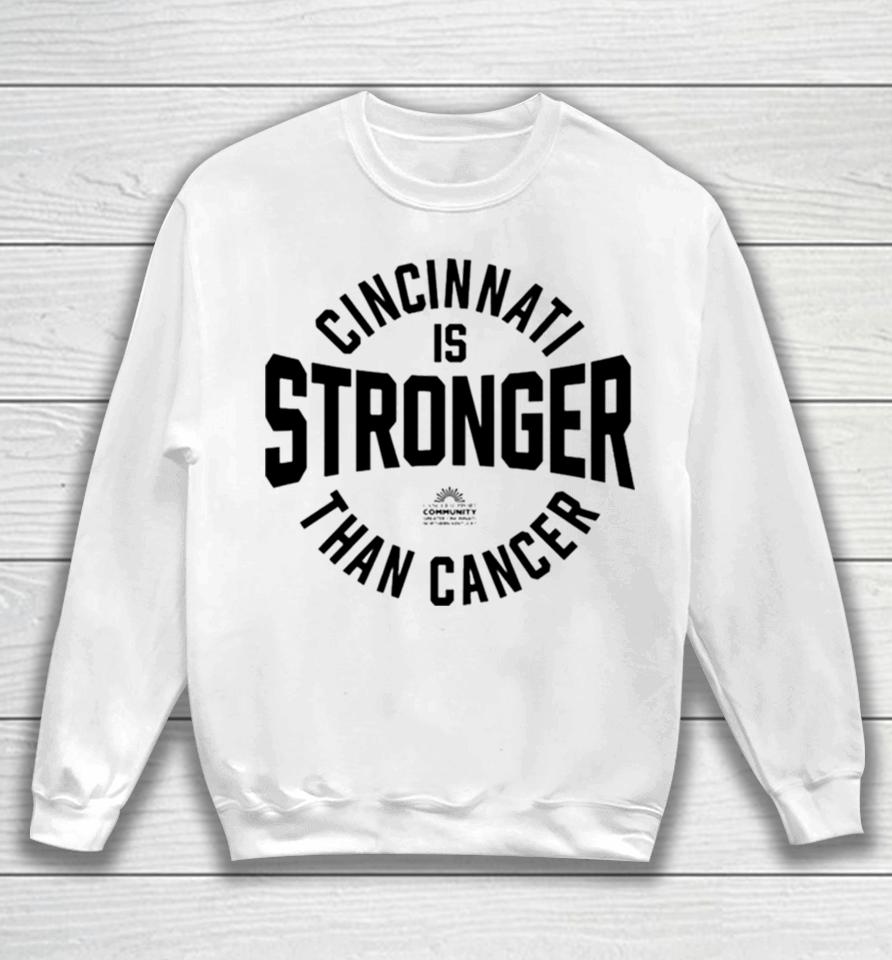 Cincinnati Is Stronger Than Cancer Sweatshirt