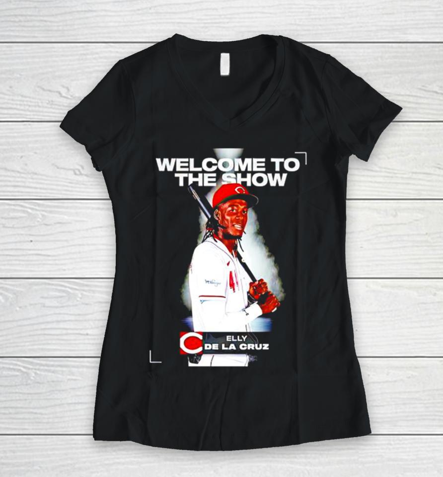 Cincinnati Reds Elly De La Cruz Welcome To The Show Women V-Neck T-Shirt