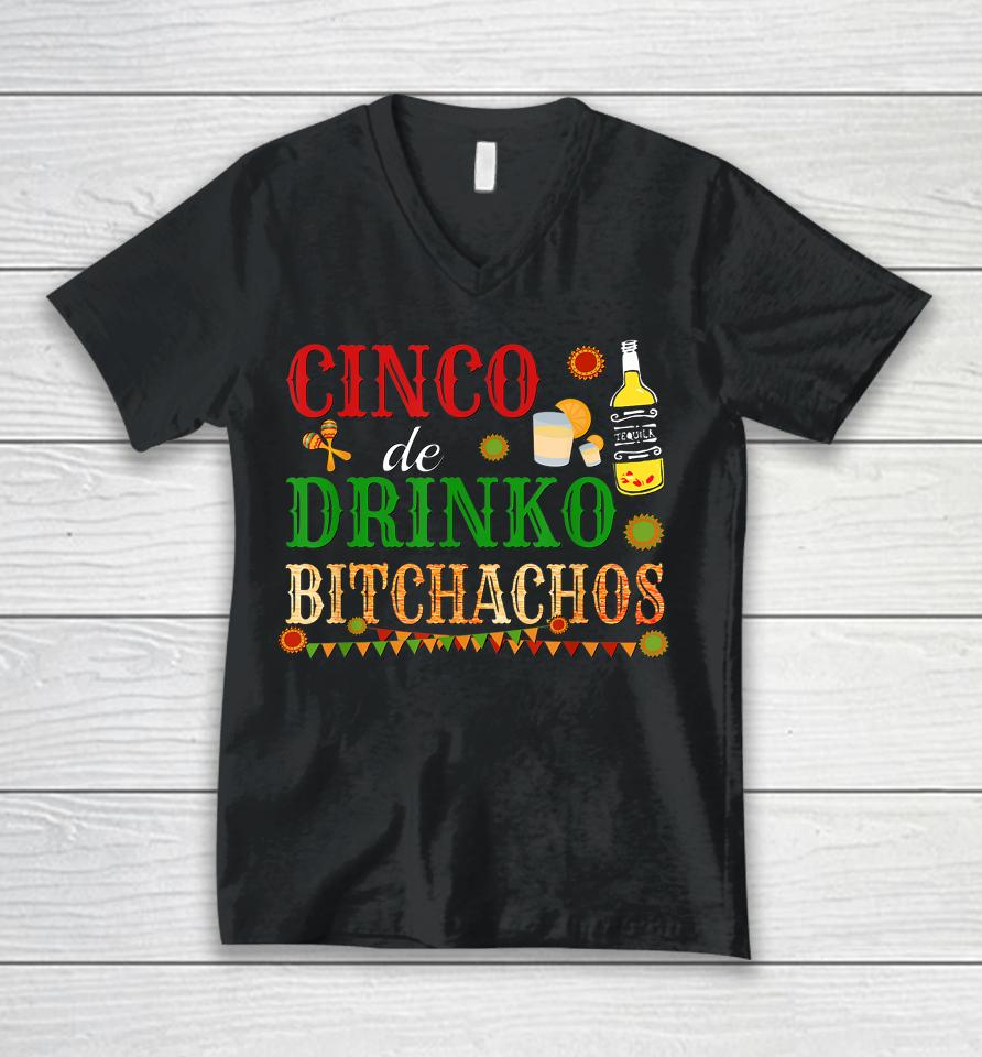 Cinco De Drinko Bitchachos Drinking Unisex V-Neck T-Shirt