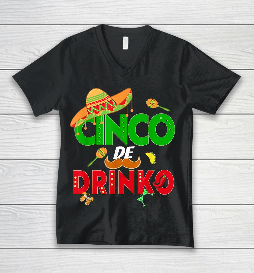 Cinco De Drinko Cinco De Mayo 5Th May Mexican Fiesta Unisex V-Neck T-Shirt