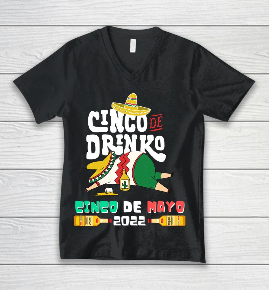 Cinco De Drinko Funny Drinking Cinco De Mayo 2022 Unisex V-Neck T-Shirt