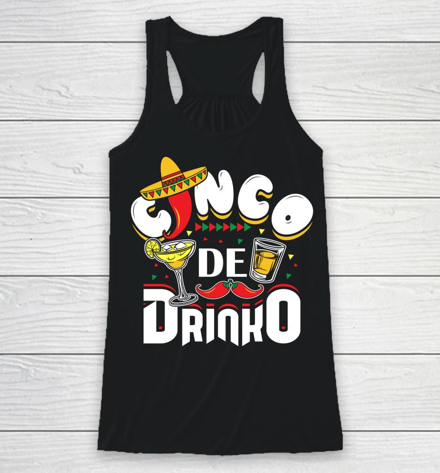 Cinco De Drinko Funny Mexican Cinco De Mayo Drinking Racerback Tank