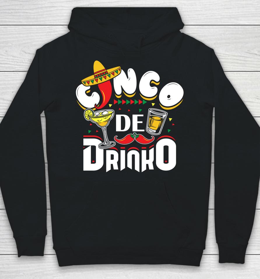 Cinco De Drinko Funny Mexican Cinco De Mayo Drinking Hoodie