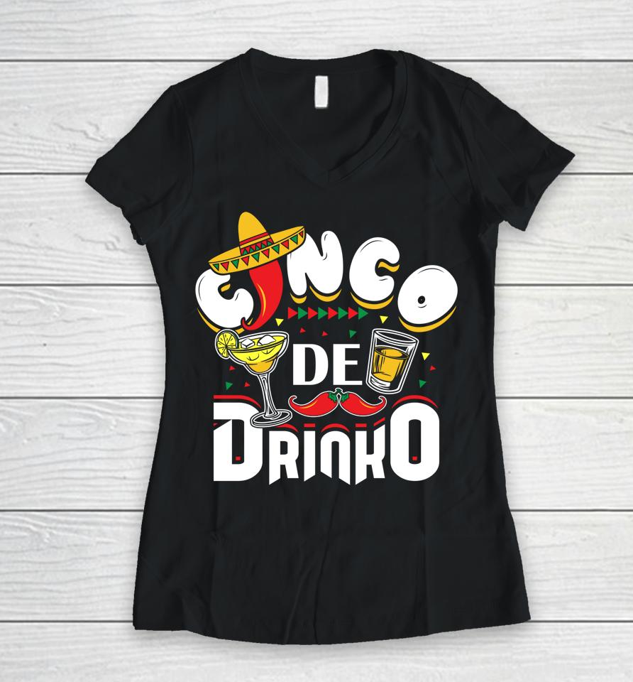 Cinco De Drinko Funny Mexican Cinco De Mayo Drinking Women V-Neck T-Shirt