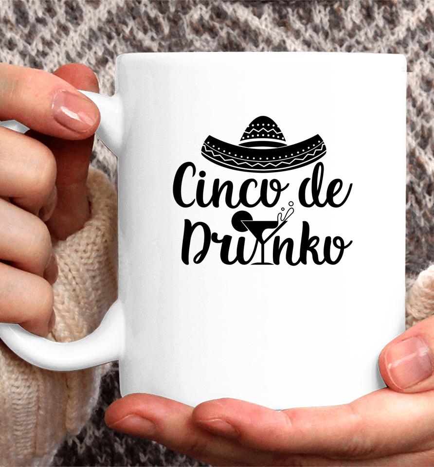 Cinco De Drinko Shirt Cinco De Mayo Party Gift Coffee Mug