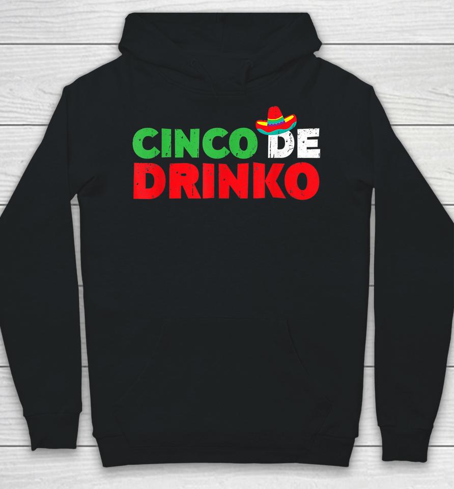 Cinco De Drinko T Shirt Cinco De Mayo Party Gift Hoodie