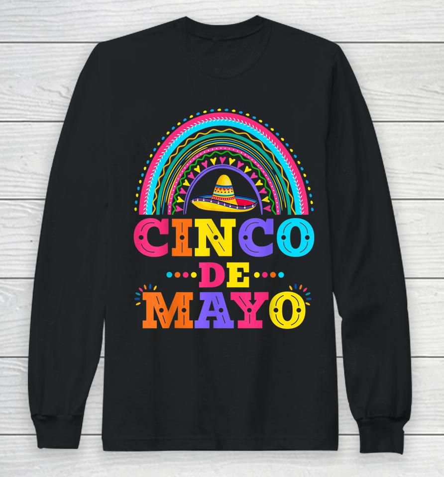 Cinco De Mayo 5 De Mayo Mexico Rainbow Long Sleeve T-Shirt