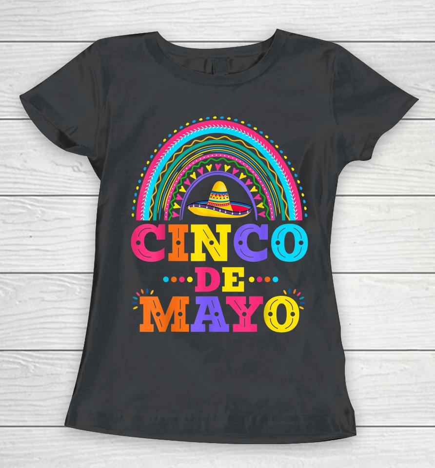 Cinco De Mayo 5 De Mayo Mexico Rainbow Women T-Shirt