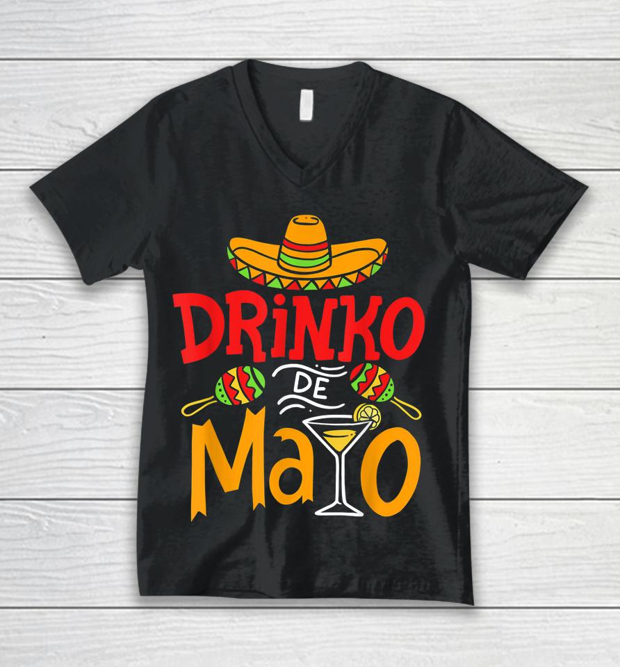 Cinco De Mayo Drinko De Mayo Mexican Fiesta Drinking Outfit Unisex V-Neck T-Shirt