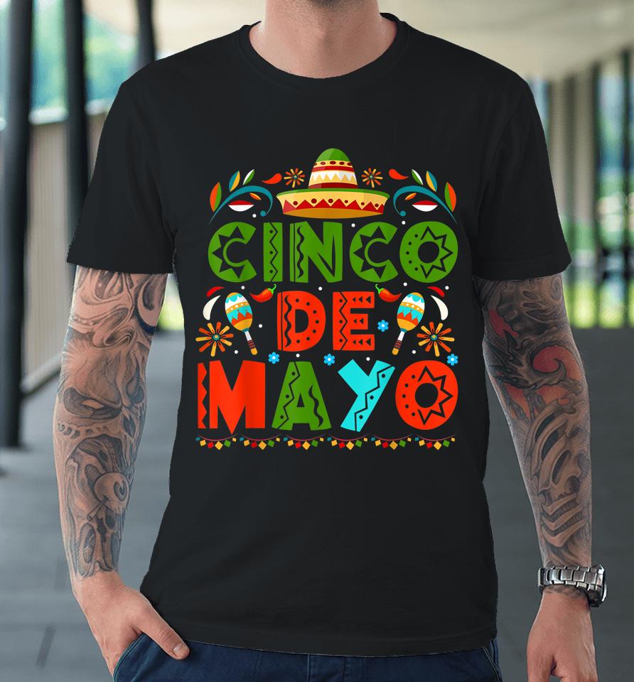 Cinco De Mayo Fiesta 5 De Mayo Viva Mexico Premium T-Shirt