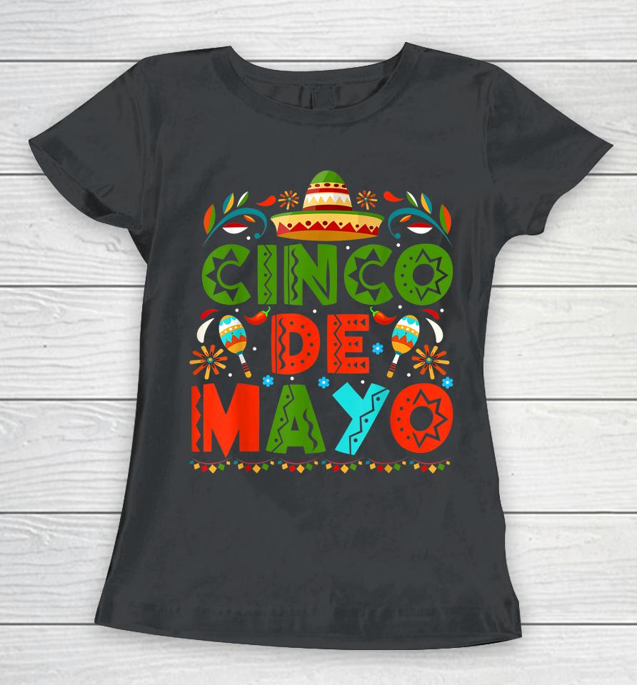 Cinco De Mayo Fiesta 5 De Mayo Viva Mexico Women T-Shirt